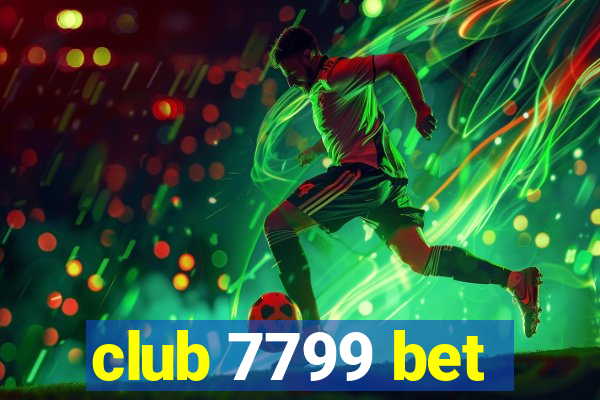 club 7799 bet